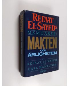 Kirjailijan Carl Hamilton & Refaat El-Sayed käytetty kirja Refaat El-Sayeds memoarer : makten och ärligheten
