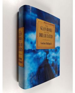 Kirjailijan Gordon Dahlquist käytetty kirja The glass books of the dream eaters