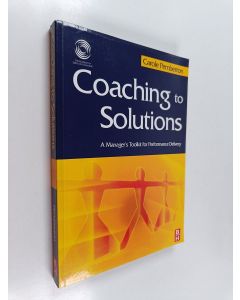 Kirjailijan Carole Pemberton käytetty kirja Coaching to Solutions - A Manager's Toolkit for Performance Delivery