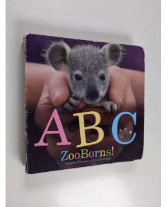 Kirjailijan Andrew Bleiman & Chris Eastland käytetty kirja ABC ZooBorns!
