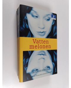 Kirjailijan Marian Keyes käytetty kirja Vattenmelonen