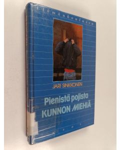 Kirjailijan Jari Sinkkonen käytetty kirja Pienistä pojista kunnon miehiä