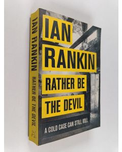 Kirjailijan Ian Rankin käytetty kirja Rather be the devil