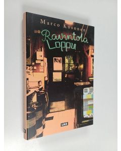 Kirjailijan Marco Kosonen käytetty kirja Ravintola Loppu