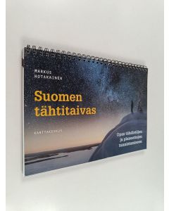 Kirjailijan Markus Hotakainen käytetty teos Suomen tähtitaivas : Opas tähdistöjen ja planeettojen tunnistamiseen