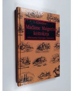 Kirjailijan Robert J. Courtine käytetty kirja Madame Maigret'n keittokirja