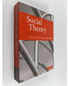 Kirjailijan Hans Joas käytetty kirja Social theory : twenty introductory lectures