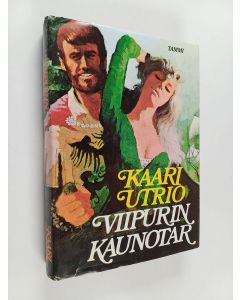 Kirjailijan Kaari Utrio käytetty kirja Viipurin kaunotar