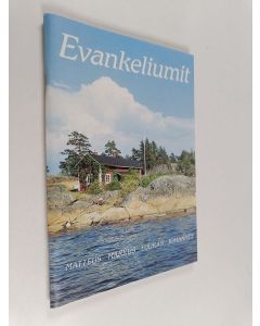 käytetty teos Evankeliumit : Matteus, Markus, Luukas, Johannes