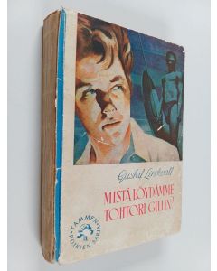 Kirjailijan Gustaf Lindwall käytetty kirja Mistä löydämme tohtori Gillin?