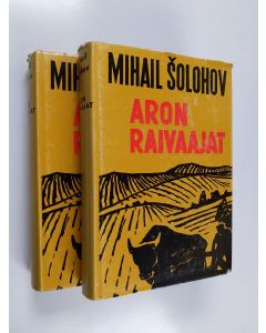 Kirjailijan Mihail Solohov käytetty kirja Aron raivaajat 1-2