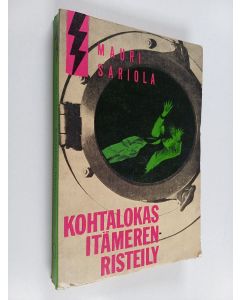 Kirjailijan Mauri Sariola käytetty kirja Kohtalokas Itämeren-risteily poliisiromaani
