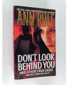 Kirjailijan Ann Rule käytetty kirja Don't Look Behind You - Ann Rule's Crime Files #15