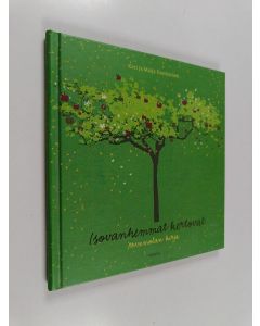 Kirjailijan Kari Paavilainen käytetty kirja Isovanhemmat kertovat : mummolan kirja