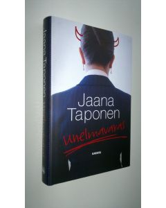 Kirjailijan Jaana Taponen uusi kirja Unelmavaras (UUSI)