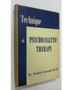Kirjailijan Sandor Lorand käytetty kirja Technique of psychoanalytic therapy