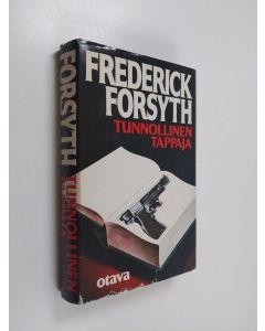 Kirjailijan Frederick Forsyth käytetty kirja Tunnollinen tappaja : jännityskertomuksia