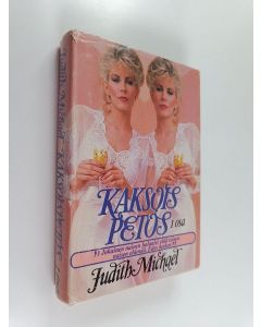 Kirjailijan Judith Michael käytetty kirja Kaksoispetos 1