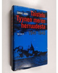 Kirjailijan Erkki Arni käytetty kirja Taistelu Tyynen meren herruudesta 1941-1945