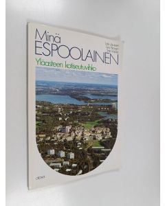 käytetty kirja Minä espoolainen : Yläasteen kotiseutuvihko