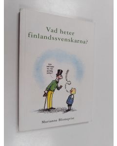 Kirjailijan Marianne Blomqvist käytetty kirja Vad heter finlandssvenskarna?