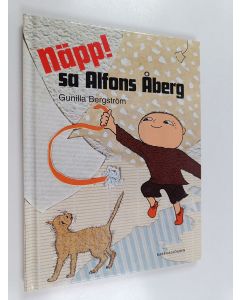 Kirjailijan Gunilla Bergström käytetty kirja Näpp! sa Alfons Åberg