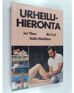 Kirjailijan Heikki Hämäläinen & Jari Ylinen ym. käytetty kirja Urheiluhieronta