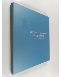 Kirjailijan Jukka Hakala käytetty kirja Löytämistä ja luopumista : Aspo 1929-2009