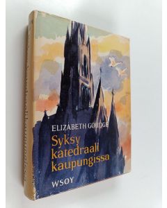 Kirjailijan Elizabeth Goudge käytetty kirja Syksy katedraalikaupungissa