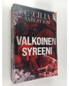 Kirjailijan Cecilia Sahlström käytetty kirja Valkoinen syreeni