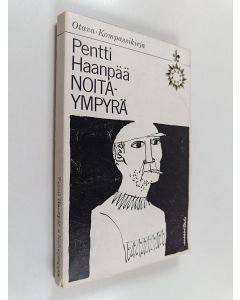 Kirjailijan Pentti Haanpää käytetty kirja Noitaympyrä : romaani pohjoisesta