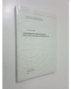 Kirjailijan Leena Kosonen käytetty kirja Vaarinpidosta virtuaaliaikaan : sata vuotta suomalaista tilintarkastusta