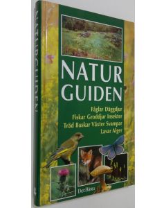 käytetty kirja Naturguiden : fåglar, däggdjur, fiskar, groddjur, insekter, träd, buskar, växter, svampar, lavar, alger