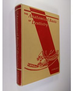 Kirjailijan Bernard Liebgott käytetty kirja The Anatomical Basis of Dentistry