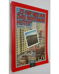 Kirjailijan Reinhold Ziegler käytetty kirja Es gibt hier nur zwei richtungen mister (ERINOMAINEN)