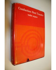 Kirjailijan Vedat Arpaci käytetty kirja Conduction Heat Transfer