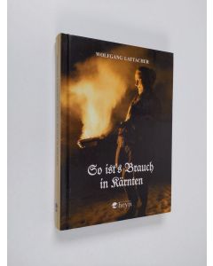 Kirjailijan Wolfgang Lattacher käytetty kirja So ist's Brauch in Kärnten (ERINOMAINEN)