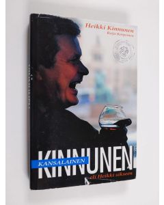 Kirjailijan Heikki Kinnunen käytetty kirja Kansalainen Kinnunen, eli, Heikki sikseen