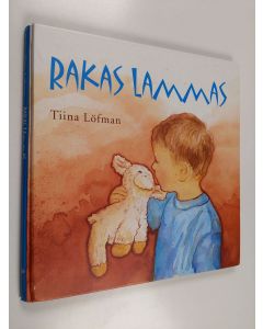 Kirjailijan Tiina Löfman käytetty kirja Rakas lammas