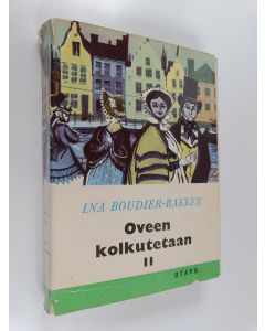 Kirjailijan Ina Boudier-Bakker käytetty kirja Oveen kolkutetaan : amsterdamilaisen perheen romaani 2