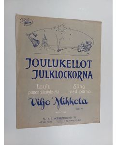 käytetty teos Joulukellot : laulu pianon säestyksellä = Julklockarna