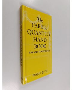 Kirjailijan Catherine Merrick käytetty kirja The fabric quantity handbook : for soft furnishings