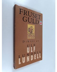 Kirjailijan Ulf Lundell käytetty kirja Fruset guld
