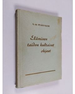 Kirjailijan G. de Purucker käytetty kirja Elämisen taidon kultaiset ohjeet