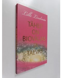Kirjailijan Lille Lindmäe käytetty kirja Tähed on bioväljas ja taevas
