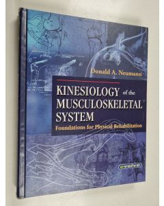 Kirjailijan Donald A. Neumann käytetty kirja Kinesiology of the musculoskeletal system : foundations for physical rehabilitation