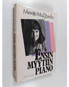 Kirjailijan Merete Mazzarella käytetty kirja Ensin myytiin piano