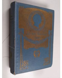 Kirjailijan Johan Ludvig Runeberg käytetty kirja Johan Ludvig Runebergin teokset, 1 nidos - Runoelmia I, Hirvenhiihtäjät, Runoelmia II, Hanna, Pieniä kertomuksia