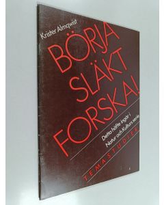 Kirjailijan Krister Almqvist käytetty teos Börja släkt forska! - Detta häfte ingår i Natur och Kultur serie
