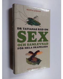 Kirjailijan Olivia Judson käytetty kirja Dr Tatianas råd om sex och samlevnad för hela skapelsen - Råd om sex och samlevnad för hela skapelsen
